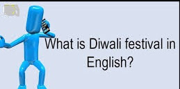 Diwali Festival Information In English