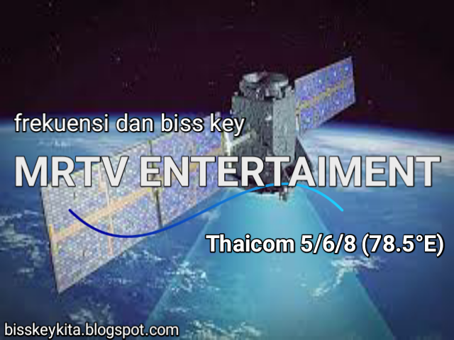 Frekuensi dan Bisskey MRTV Entertainment di Thaicom 5