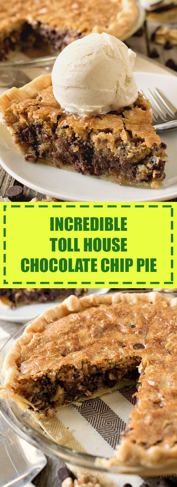 Toll House Chocolate Chip Pie Toll House Chocolate Chip Pie