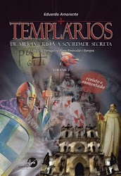 Templários - de Milícia Cristã a Sociedade Secreta, Vol. II