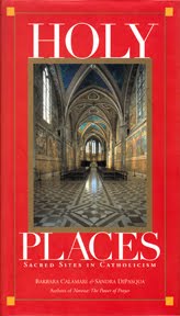 LIBROS: Holy Places, Sacred Sites in Catholicism, de Barbara Calamari y Sandra DiPasqua