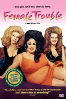 Female Trouble Female Trouble