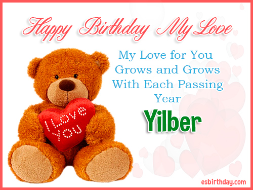 Yilber Happy Birthday My Love Yilber Happy Birthday My Love