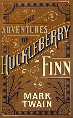 THE GRANDMA'S LOGBOOK ---: 'ADVENTURES OF HUCKLEBERRY FINN' BY MARK TWAIN
