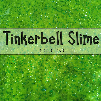 Kid-Safe Tinkerbell Slime from In Our Pond  #diy #craft #slime #kidscrafts #disney #tinkerbell