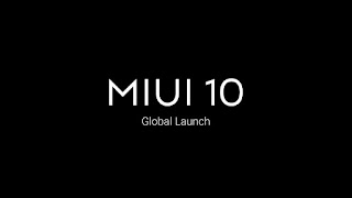 MIUI 10 Global Announced New Features & List of Supported devices