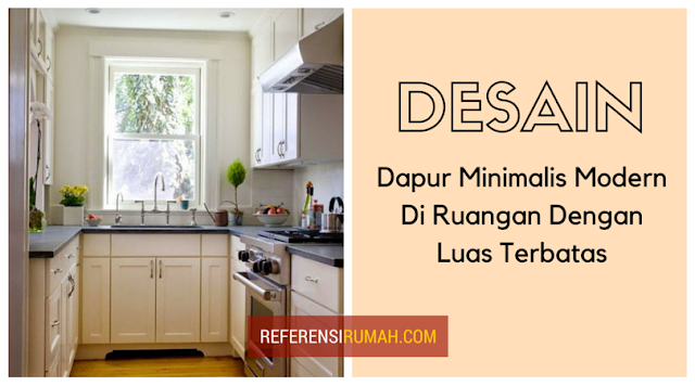 Mendesain Dapur Modern Di Ruangan Terbatas Mendesain Dapur Modern Di Ruangan Terbatas
