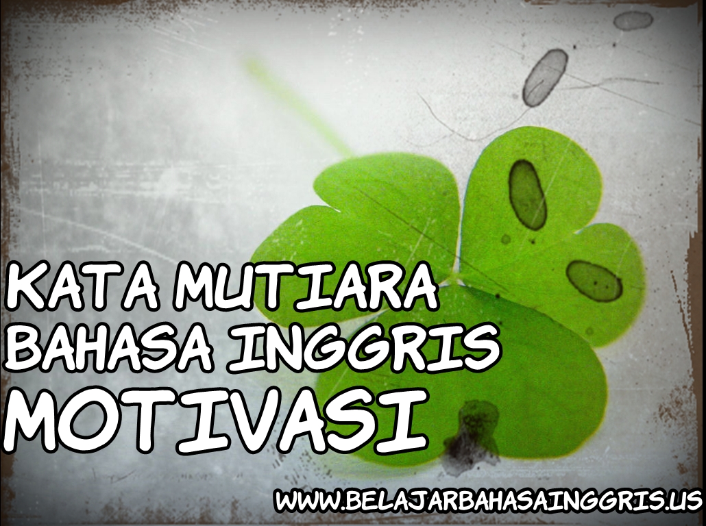 Kata Mutiara Bahasa Inggris Motivasi