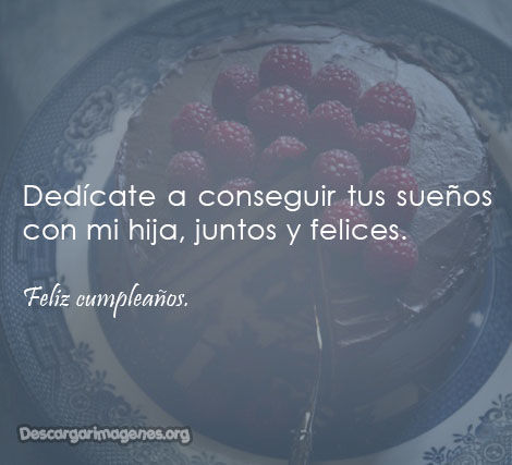 Cumpleaños yerno felicitaciones enviar frases con imágenes.