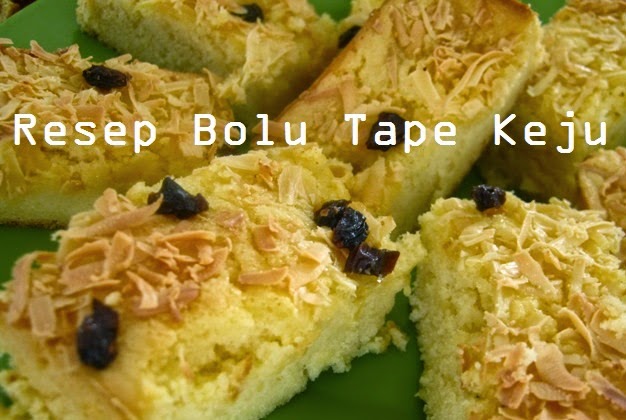 Resep Bolu Tape Singkong Keju 