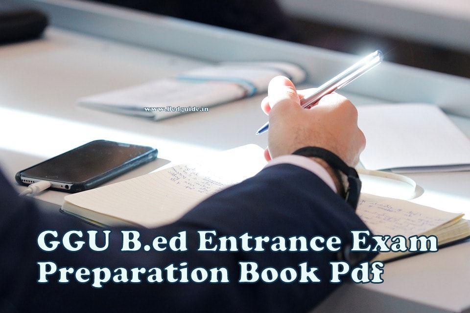 Get Free GGU B.ed Entrance Exam Preparation Book Pdf