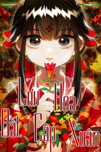 Lưu Hoa Bất Cập Xuân