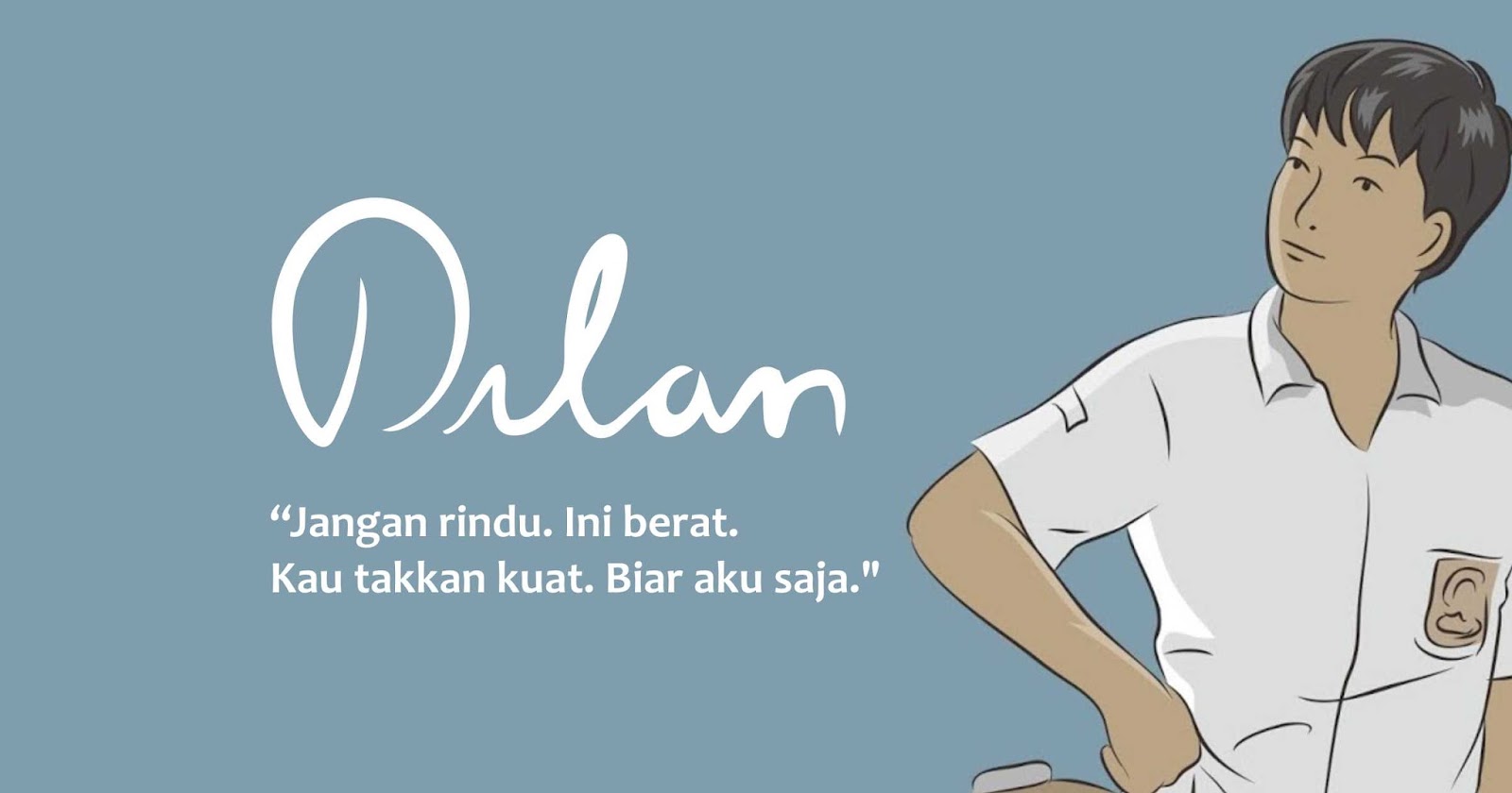 30 Kata Kata Romantis Dalam Novel Dilan Karya Pidi Baiq 