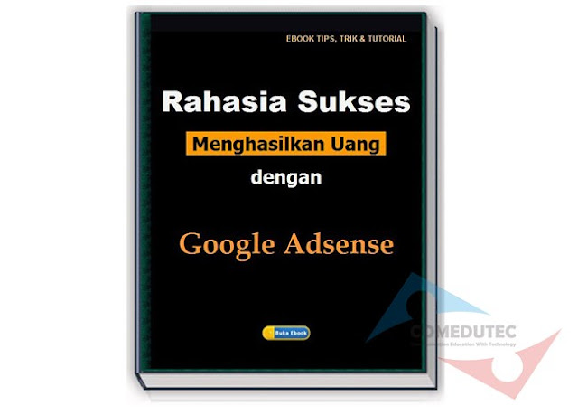 Ebook Lengkap dan Tuntas Belajar Adsense GRATIS Ebook Lengkap dan Tuntas Belajar Adsense GRATIS