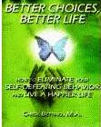 "BETTER CHOICES, BETTER LIFE" Click on the bookcover  to order directly for $14.95.