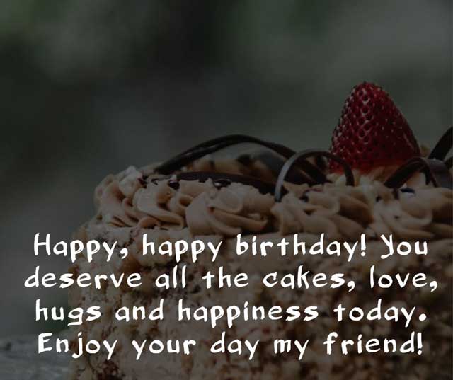 happy birthday friend 28 birthday wishes for friend and birthday wishes for best friend