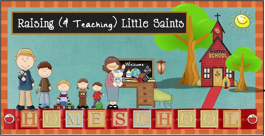 Raising (&  Teaching) Little Saints | Catholic Homeschooling & Traditional Catholic