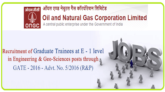 ONGC Graduate Trainees Recruitment 2016/Engineering, Geo-Sciences posts ONGC,Graduate Trainees Recruitment 2016,Engineering,Geo-Sciences posts