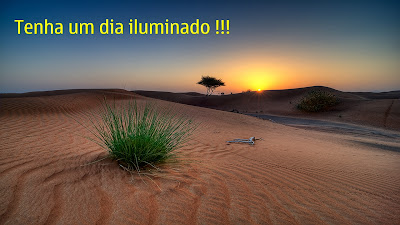 Tenha um dia iluminado !