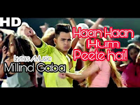 Haan Haan Hum Peete Hai Song