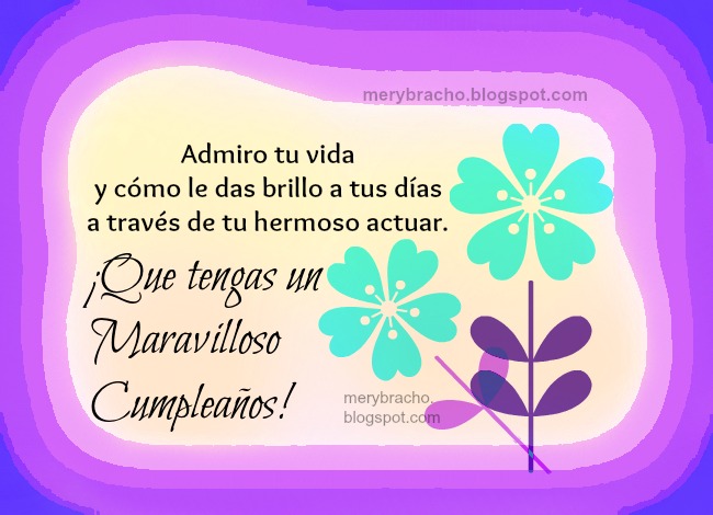 Mensaje lindo de Cumpleaños para Amiga. Imagen de feliz cumpleaños con frases para mi amiga, hermana, hija, mamá, líder, bendiciones y palabras de admiración para una mujer especial en el día de su cumple. Tarjeta postal bonita de felicitaciones para muro facebook.