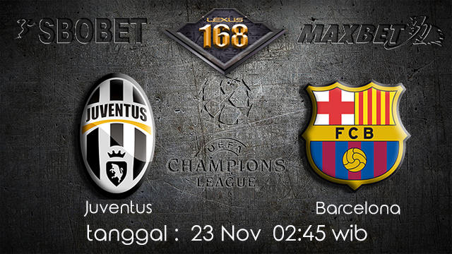 PREDIKSIBOLA - PREDIKSI TARUHAN BOLA JUVENTUS VS BARCELONA 23 NOVEMBER 2017 (UEFA CHAMPIONS LEAGUE)
