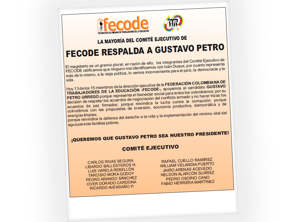 LA MAYORÍA DEL COMITÉ EJECUTIVO DE FECODE RESPALDA A GUSTAVO PETRO LA MAYORÍA DEL COMITÉ EJECUTIVO DE FECODE RESPALDA A GUSTAVO PETRO