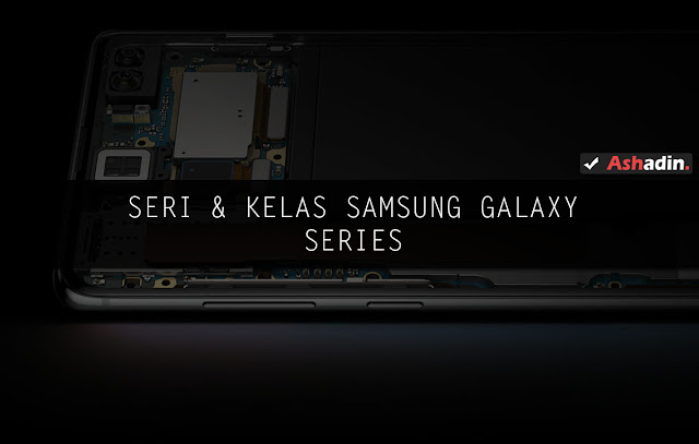 Kasta seri di Samsung Galaxy Series