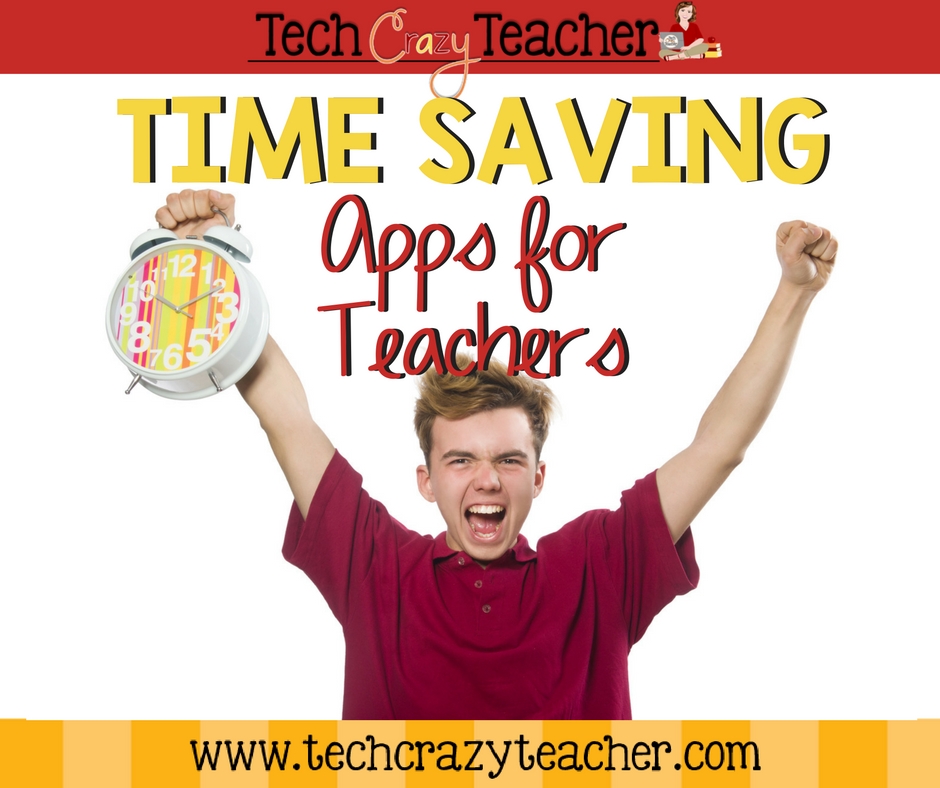 TimeSaving Apps for Teachers Tech Crazy Teacher