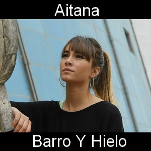 Aitana – Barro Y Hielo