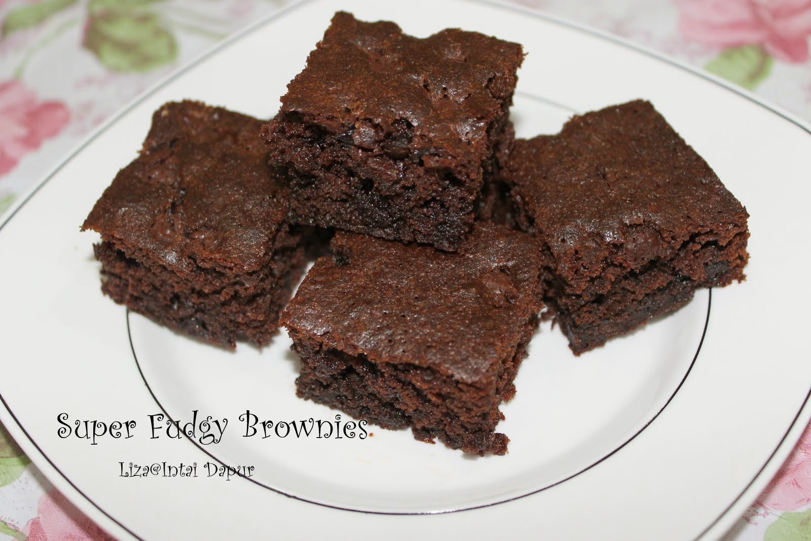INTAI DAPUR: Super Fudgy Brownies