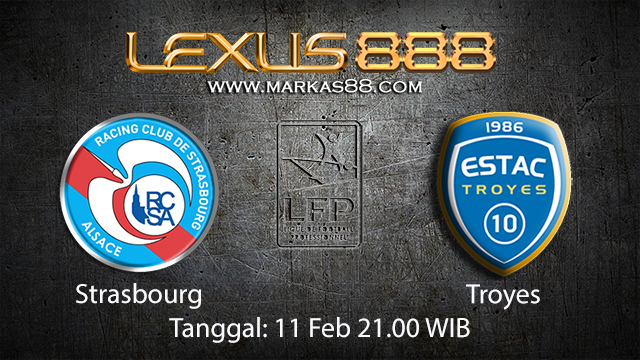 PREDIKSIBOLA - PREDIKSI TARUHAN BOLA STRASBOURG VS TROYES 11 FEBRUARI 2018 ( FRENCH LIGUE 1 )