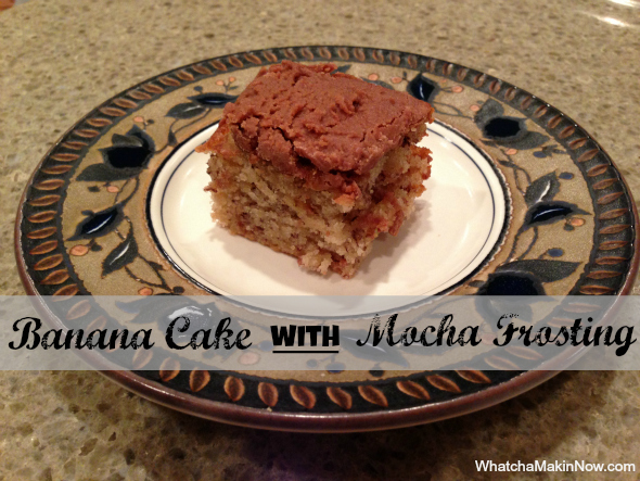 Banana Cake with Chocolate Mocha Frosting from @whatchamakinnow