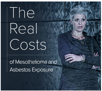 The Real Costs of Mesothelioma and Asbestos Exposure