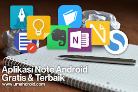 8 Aplikasi Note Android Terbaik Untuk Memudahkan Hidup