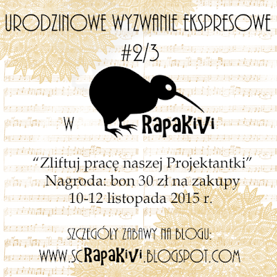http://scrapakivi.blogspot.com/2015/11/urodzinowe-wyzwanie-ekspresowe-2.html