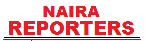Naira Reporters