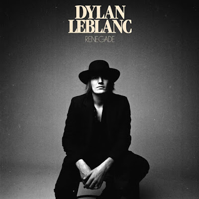 Renegade Dylan Leblanc Album