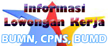 Informasi Lowongan Kerja Hari Ini