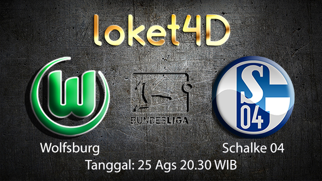 BOLA88 - PREDIKSI BOLA WOLFSBURG VS SCHALKE 04 25 AGUSTUS 2018 ( GERMAN BUNDESLIGA )