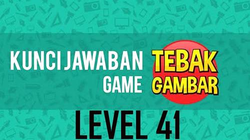 jawaban tebak gambar level 41 jawaban tebak gambar level 41