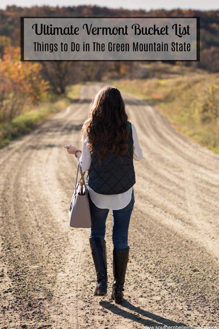 Ultimate Vermont Bucket List. Southern Belle in Training