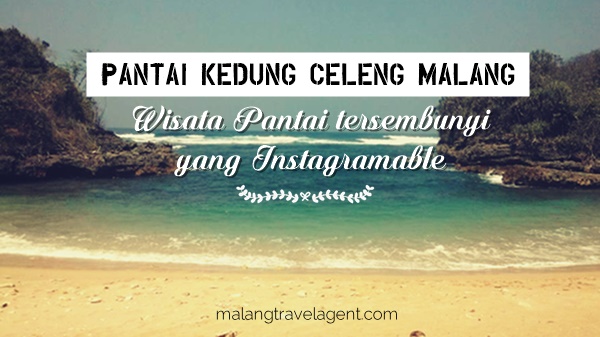 Pantai Kedung Celeng Malang | Malang Travel Agent Pantai Kedung Celeng Malang | Malang Travel Agent
