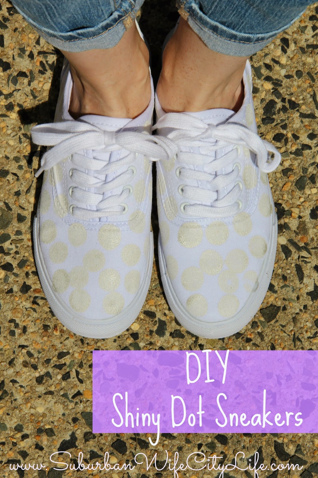 DIY- Shiny Dot Sneakers - Suburban Wife, City Life