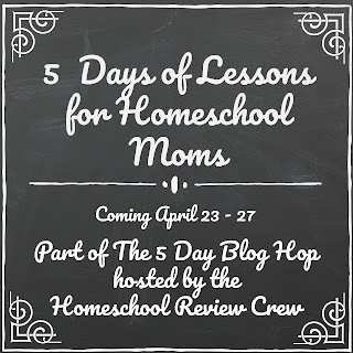 5 Days of Lessons for Homeschool Moms - 2018 Spring Blog Hop on Homeschool Coffee Break @ kympossibleblog.blogspot.com