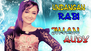 Lirik Lagu Jihan Audy - Undangan Rabi