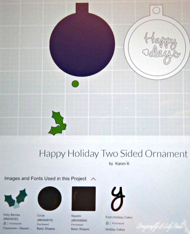 Cricut page of Items used for Happy Holidays Ornament created by Karen Marie Kedzuch Maker of Dragonfly and Lily Pads