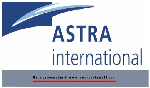 Lowongan Kerja Freshgraduate PT Astra International Tbk Besar Besaran