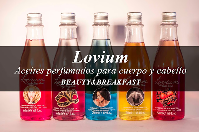 Lovium: Aceites perfumados. Beauty & Breakfast.