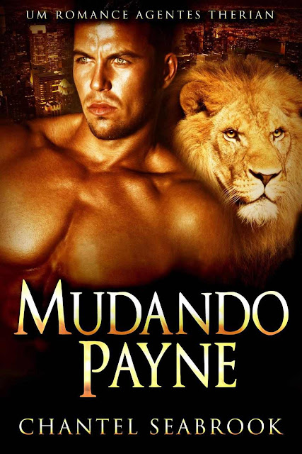 Mudando Payne - Um Romance Agentes Therian - Chantel Seabrook